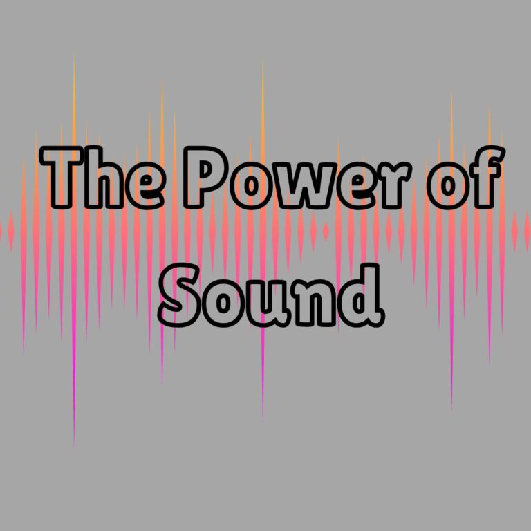 The power of sound